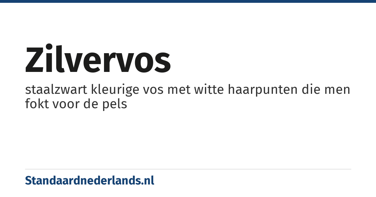 zilvervos: staalzwart kleurige vos met witte haarpunten die men fokt voor de pels