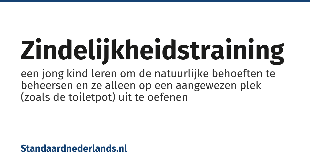 zindelijkheidstraining: een jong kind leren om de natuurlijke behoeften te beheersen en ze alleen op een aangewezen plek (zoals de toiletpot) uit te oefenen