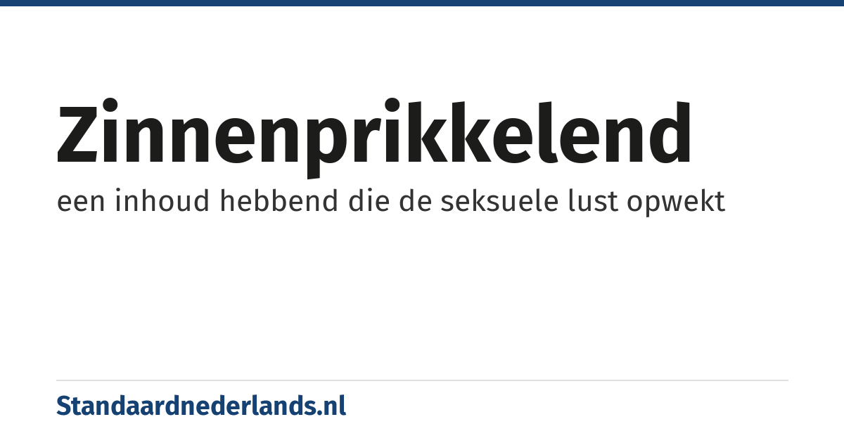 zinnenprikkelend: een inhoud hebbend die de seksuele lust opwekt