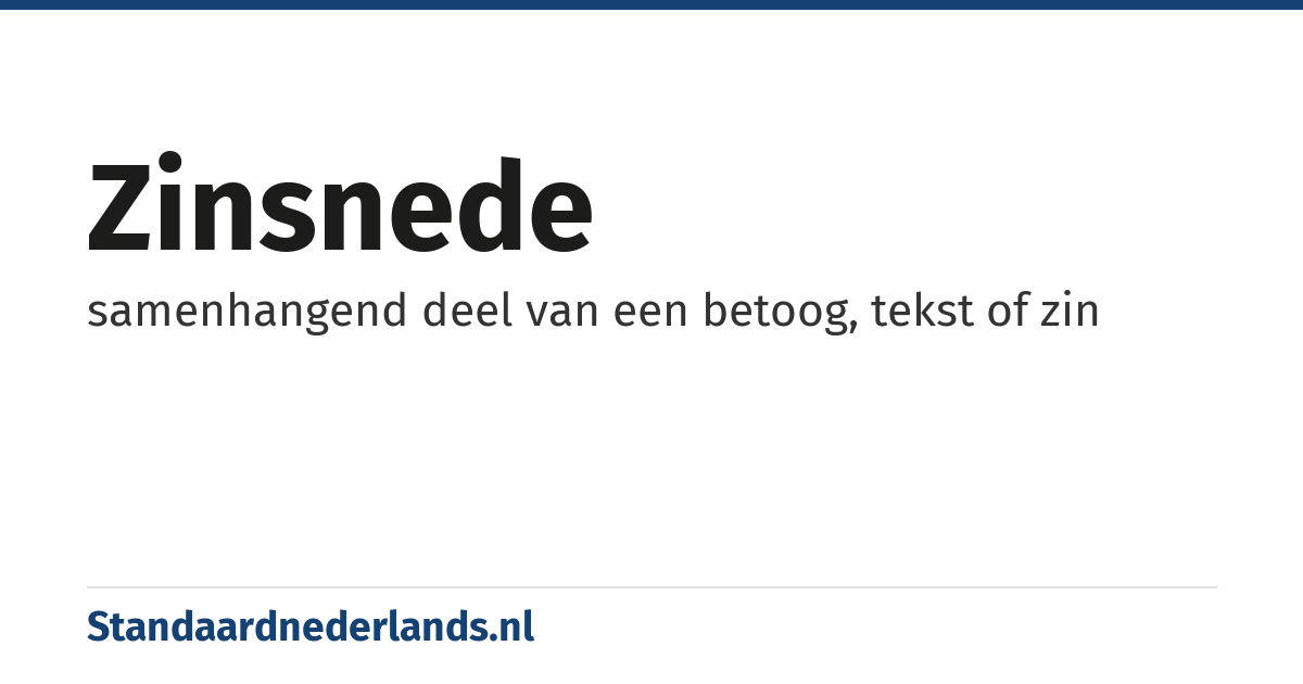 zinsnede: samenhangend deel van een betoog, tekst of zin