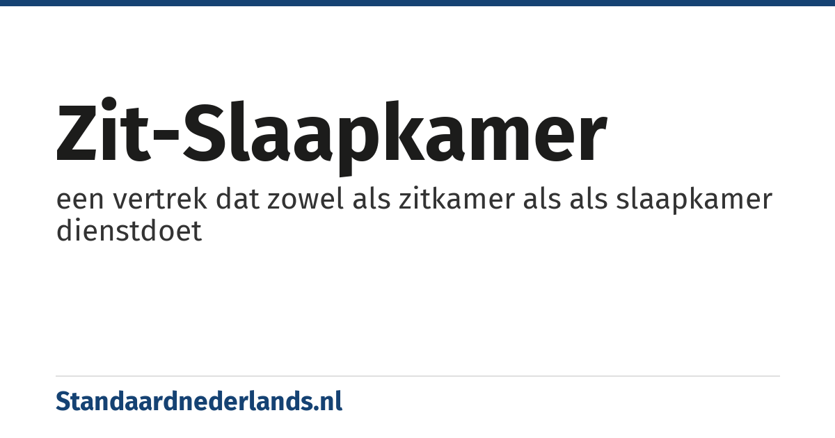 zit-slaapkamer: een vertrek dat zowel als zitkamer als als slaapkamer dienstdoet