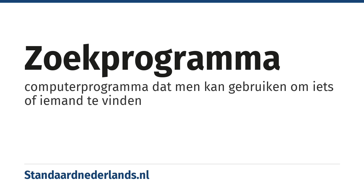 zoekprogramma: computerprogramma dat men kan gebruiken om iets of iemand te vinden
