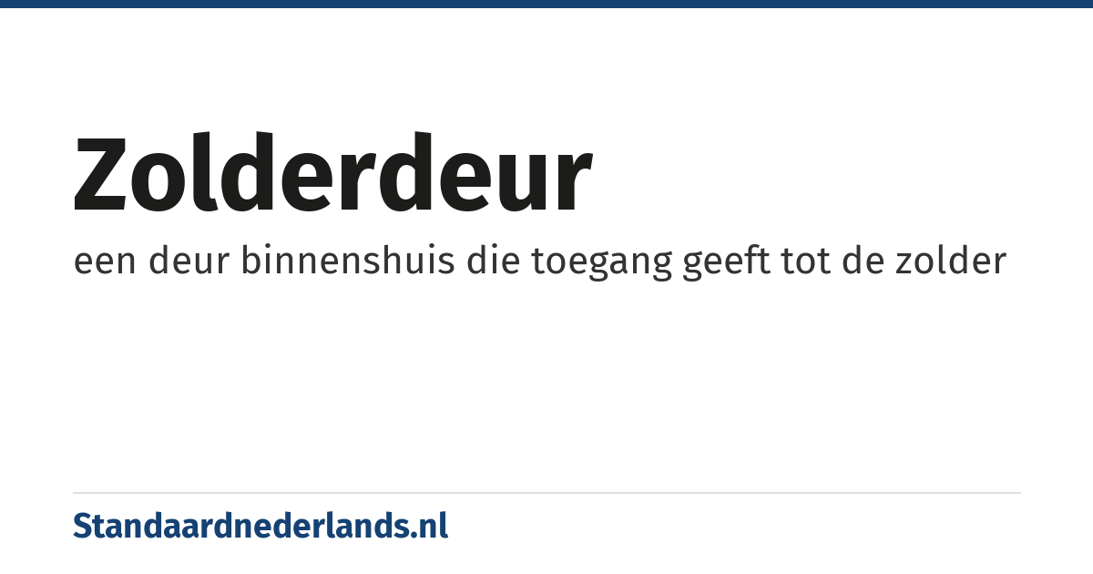 zolderdeur: een deur binnenshuis die toegang geeft tot de zolder