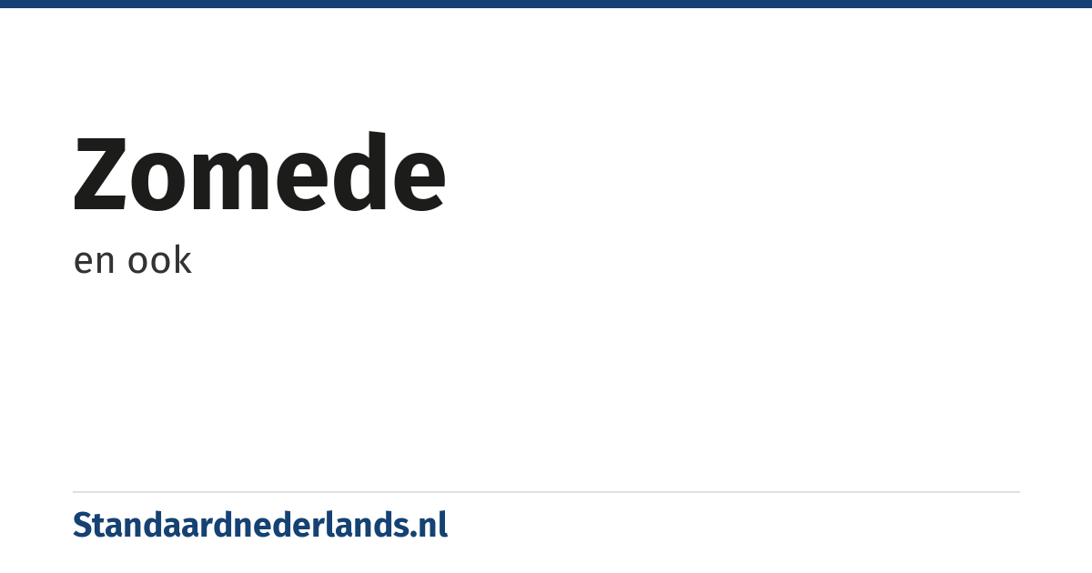 zomede: en ook