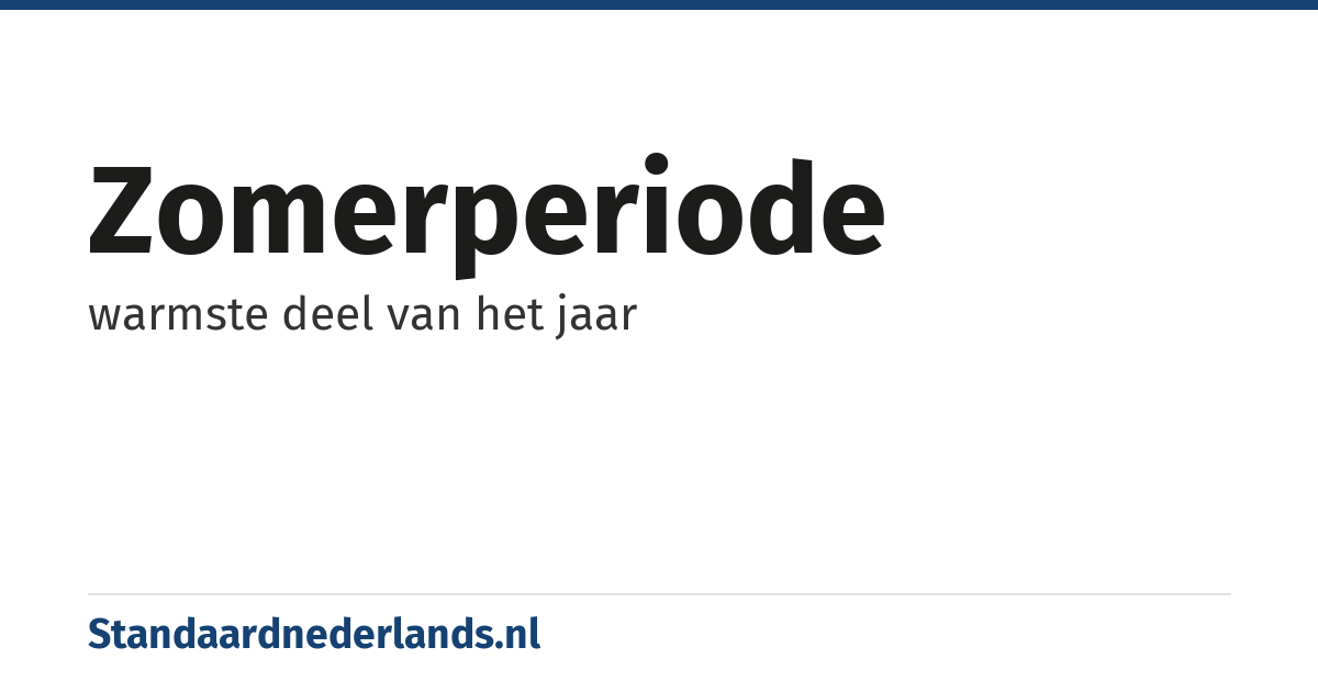 zomerperiode: warmste deel van het jaar