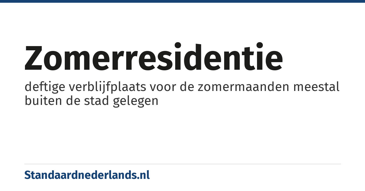 zomerresidentie: deftige verblijfplaats voor de zomermaanden meestal buiten de stad gelegen