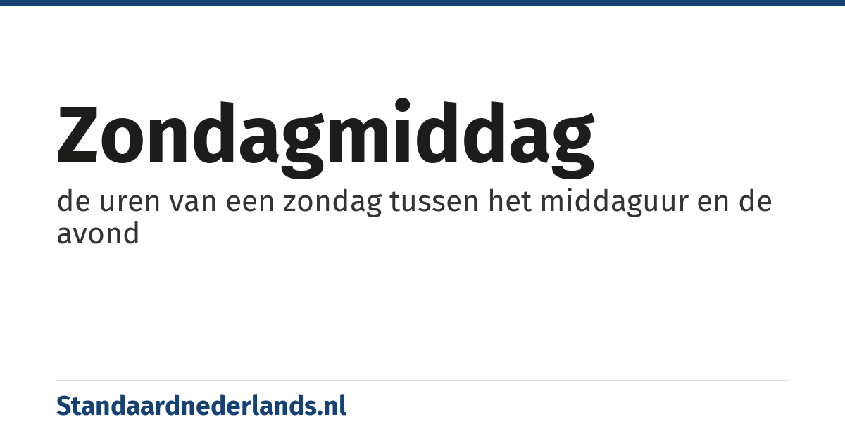 zondagmiddag: de uren van een zondag tussen het middaguur en de avond
