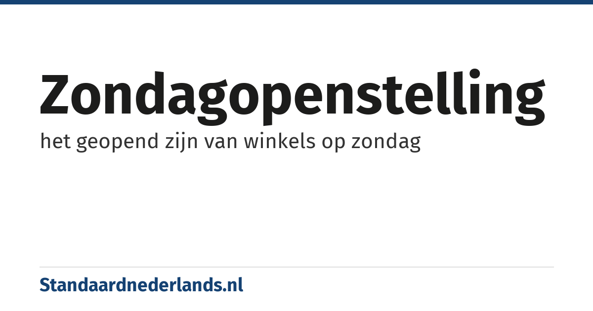 zondagopenstelling: het geopend zijn van winkels op zondag