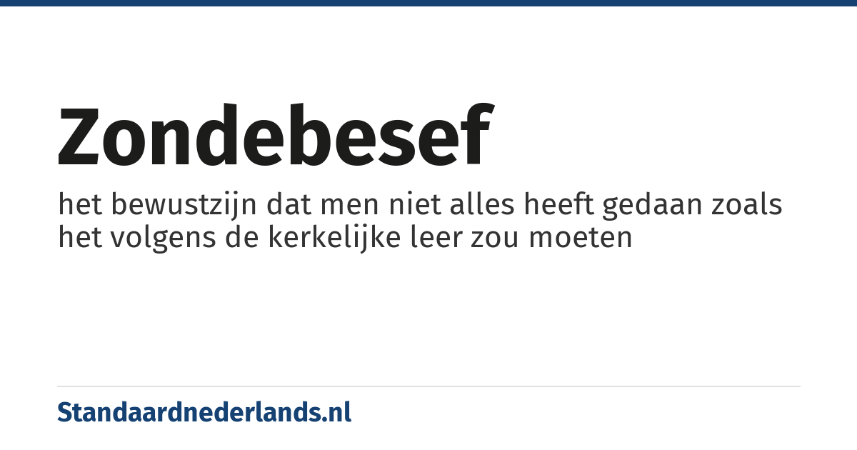 zondebesef: het bewustzijn dat men niet alles heeft gedaan zoals het volgens de kerkelijke leer zou moeten