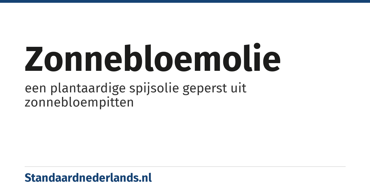 zonnebloemolie: een plantaardige spijsolie geperst uit zonnebloempitten