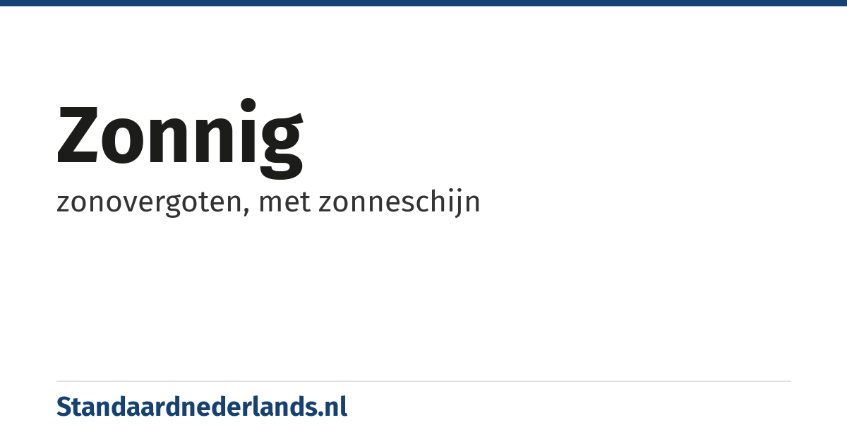 zonnig: zonovergoten, met zonneschijn
