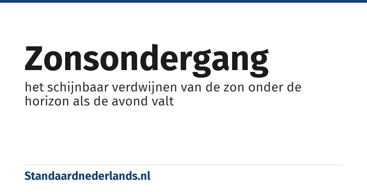 zonsondergang: het schijnbaar verdwijnen van de zon onder de horizon als de avond valt