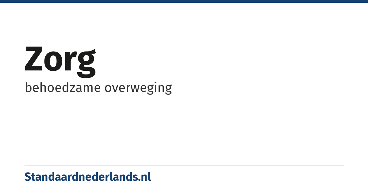 zorg: behoedzame overweging