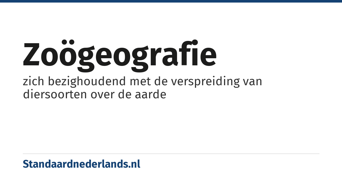 zoögeografie: zich bezighoudend met de verspreiding van diersoorten over de aarde