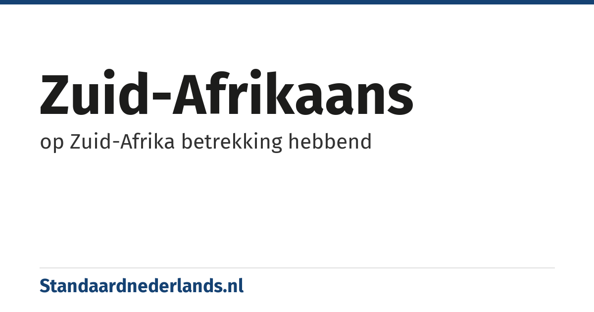 Zuid-Afrikaans: op Zuid-Afrika betrekking hebbend