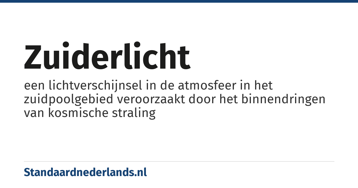 zuiderlicht: een lichtverschijnsel in de atmosfeer in het zuidpoolgebied veroorzaakt door het binnendringen van kosmische straling