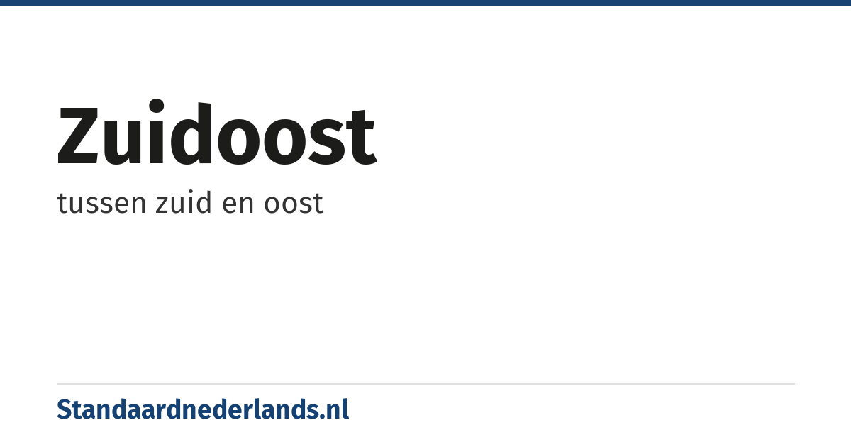 zuidoost: tussen zuid en oost