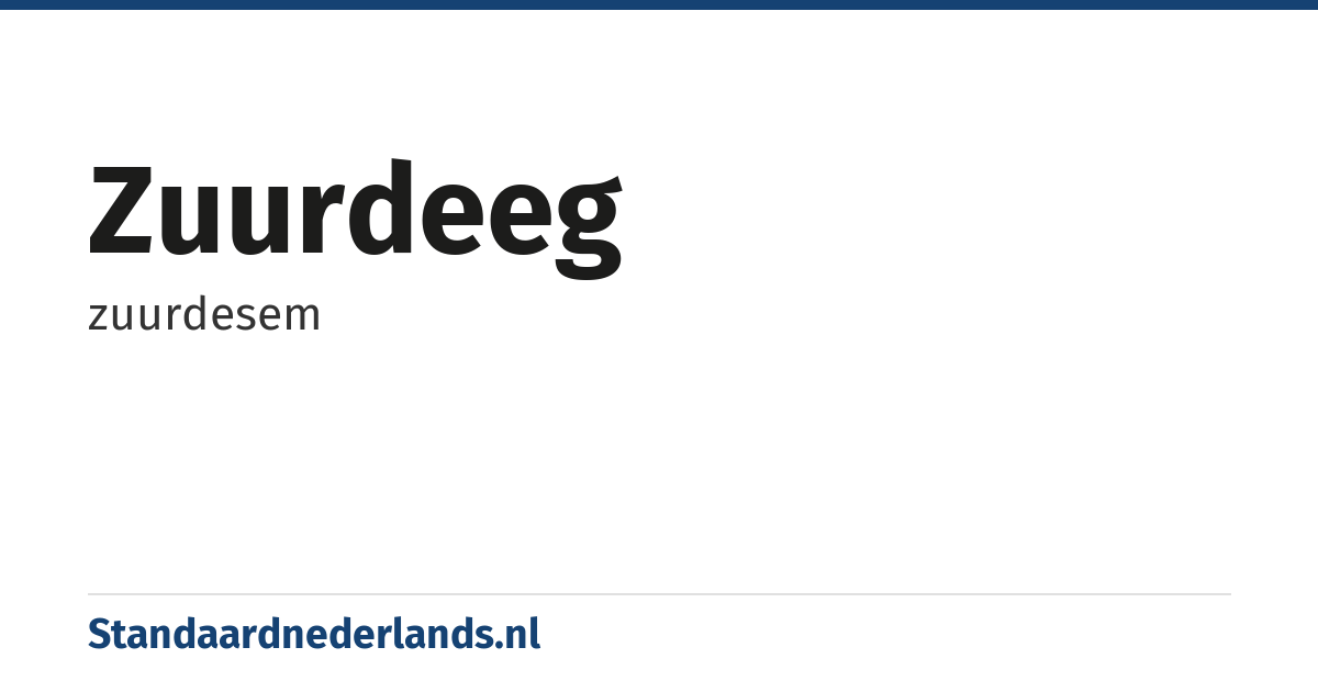 zuurdeeg: zuurdesem