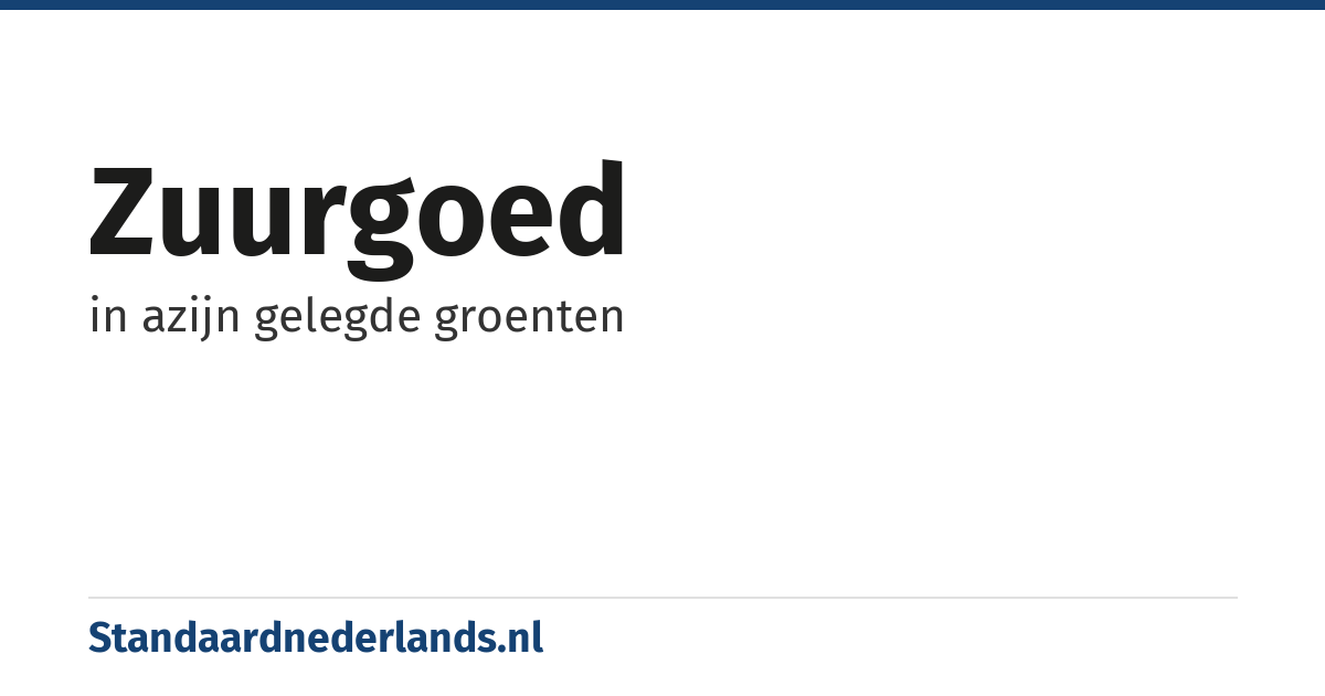 zuurgoed: in azijn gelegde groenten