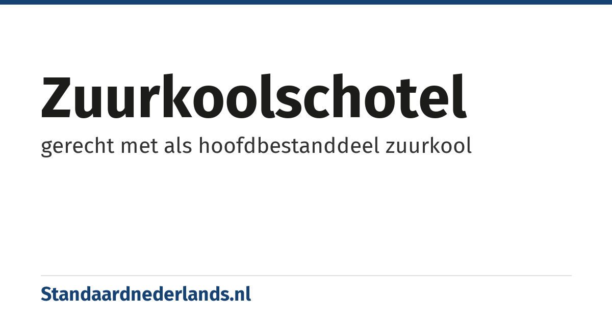 zuurkoolschotel: gerecht met als hoofdbestanddeel zuurkool