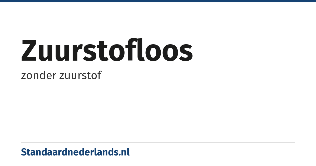 zuurstofloos: zonder zuurstof