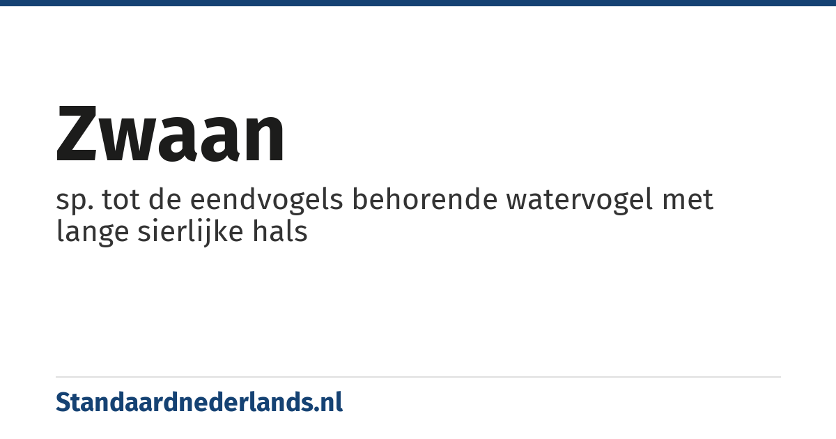 zwaan: sp. tot de eendvogels behorende watervogel met lange sierlijke hals