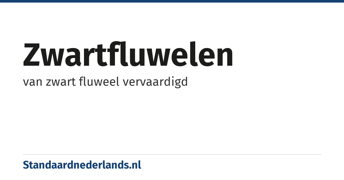 zwartfluwelen: van zwart fluweel vervaardigd