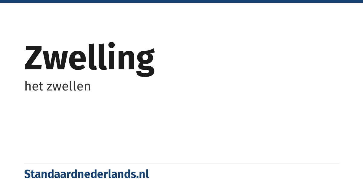 zwelling: het zwellen