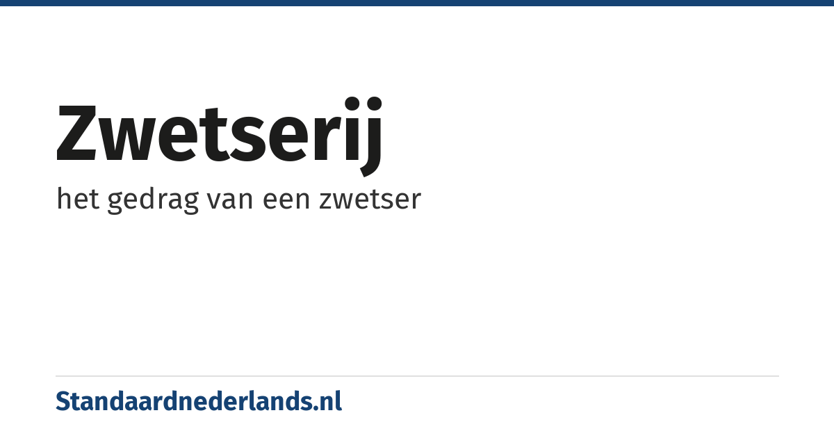 zwetserij: het gedrag van een zwetser