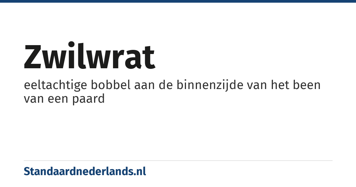 zwilwrat: eeltachtige bobbel aan de binnenzijde van het been van een paard