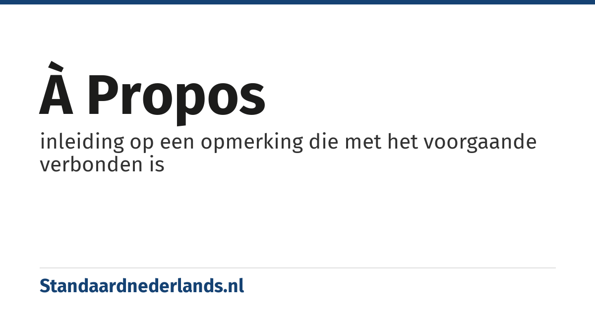à propos: inleiding op een opmerking die met het voorgaande verbonden is
